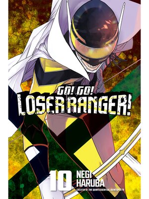 cover image of Go！ Go！ Loser Ranger！, Volume 10